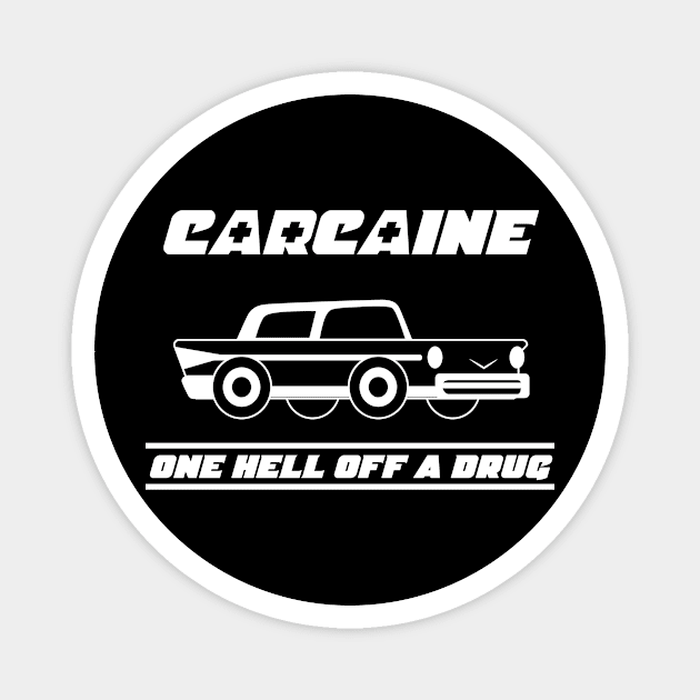 Carcaine Car Lover Magnet by TheBestHumorApparel